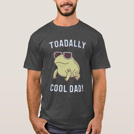 Toad Pun Toadally Cool Dad Funny T-Shirt (Voorkant)