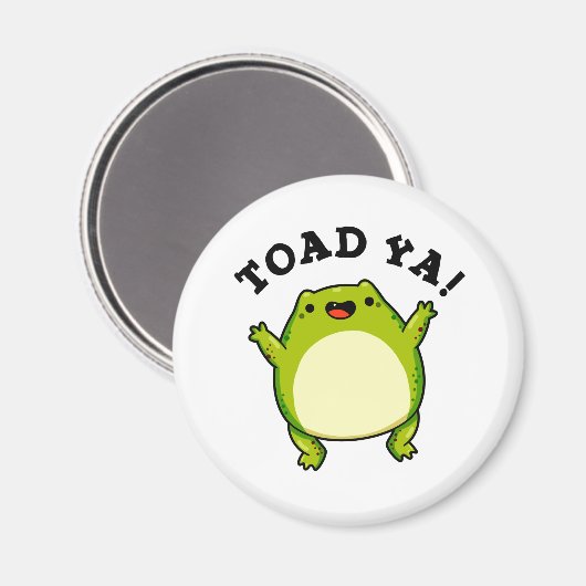 Toad Ya Funny Frog Pun Magneet (Voorkant / Achterkant)
