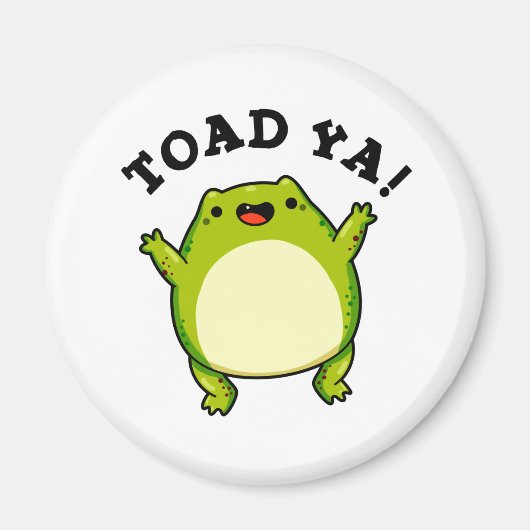 Toad Ya Funny Frog Pun Magneet (Voorkant)