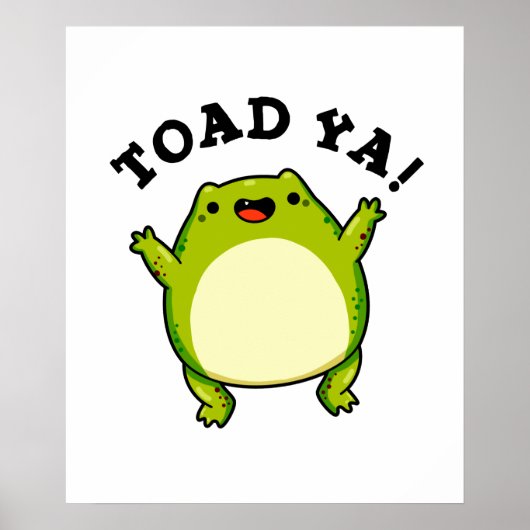 Toad Ya Funny Frog Pun Poster (Voorkant)