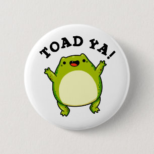 Toad Ya Funny Frog Pun Ronde Button 5,7 Cm