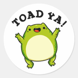 Toad Ya Funny Frog Pun Ronde Sticker