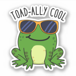 Toadally Cool Funny Toad Pun Sticker