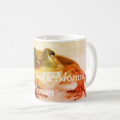 Toadally niet een ochtend persoon leuke koffie koffiemok (Voorkant rechts)