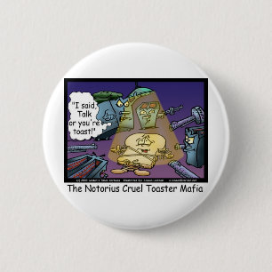 Toast Mafia Grappige Offbeat Cartoon Cadeaus & T-s Ronde Button 5,7 Cm