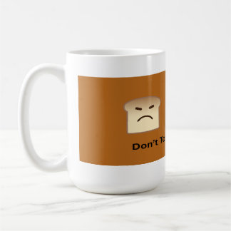 Toast niet op mijn koffie koffiemok