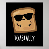 Toastally Funny Toast Bread Pun Dark BG Poster (Voorkant)