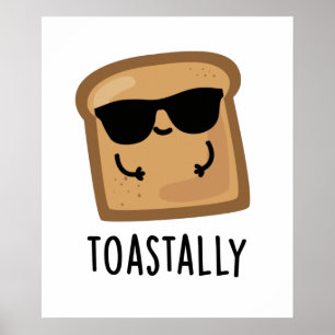 Toastally Grappig Toast Brood Pun Poster