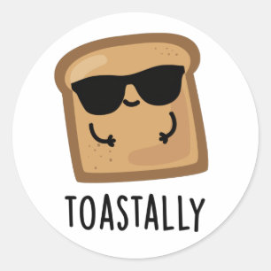 Toastally Grappig Toast Brood Pun Ronde Sticker