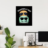 Toasterly Heet Grappige Toaster Grappenmaker Donke Poster (Thuiskantoor)
