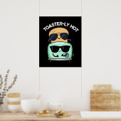 Toasterly Heet Grappige Toaster Grappenmaker Donke Poster (Keuken)