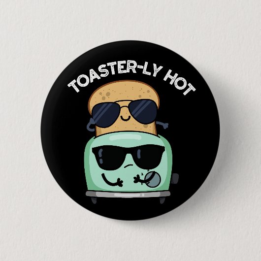 Toasterly Heet Grappige Toaster Grappenmaker Donke Ronde Button 5,7 Cm (Voorkant)