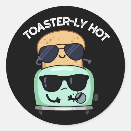 Toasterly Hot Funny Toaster Pun Dark BG Ronde Sticker (Voorkant)