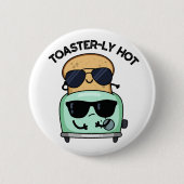 Toasterly Hot Funny Toaster Pun Ronde Button 5,7 Cm (Voorkant)
