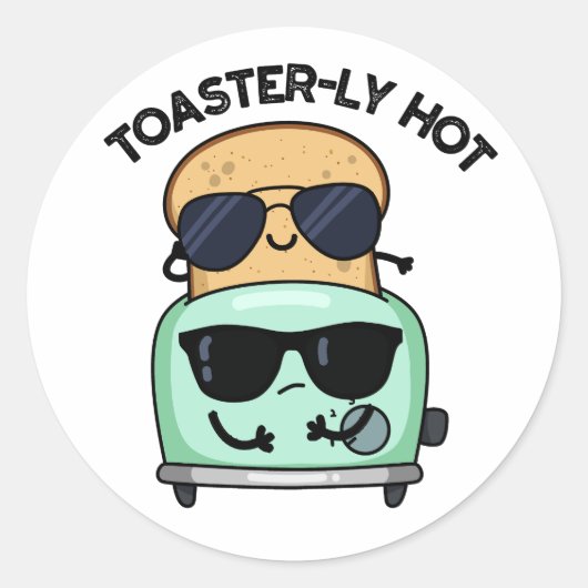 Toasterly Hot Funny Toaster Pun Ronde Sticker (Voorkant)