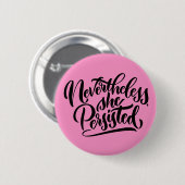 Toch bleef ze Buttonnen Ronde Button 5,7 Cm (Voorkant /achterkant)