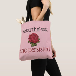 Toch bleef ze chic  roze roos aanhouden tote bag