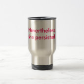 Toch bleef ze doorgaan. Travel mug Reisbeker (Center)