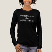 Toch bleef ze doorgaan. Tri-Blend shirt (Voorkant)