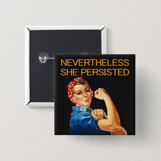Toch bleef ze. Rosie de Riveter. Vierkante Button 5,1 Cm (Voorkant /achterkant)