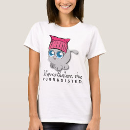 Toch heeft ze PURRsisted. (Doorlopend) T-shirt