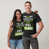 Toch ondanks de blik op mijn gezicht t-shirt (Unisex)