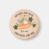 toch plak je hem dankbaar voor je Thanksgiving Magneet (Voorkant)