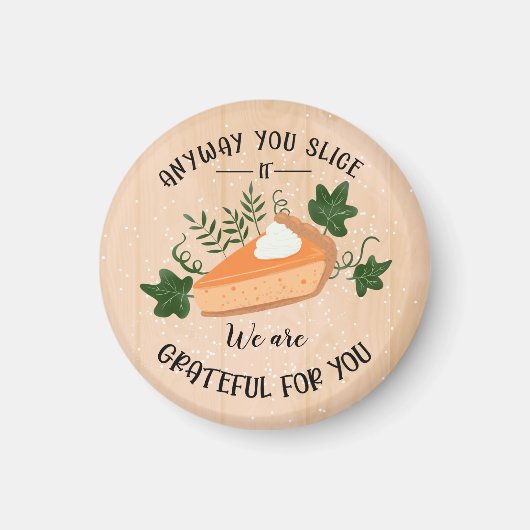 toch plak je hem dankbaar voor je Thanksgiving Magneet (Voorkant)