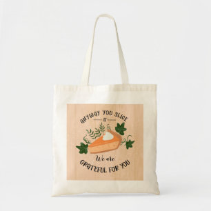 toch plak je hem dankbaar voor je Thanksgiving Tote Bag