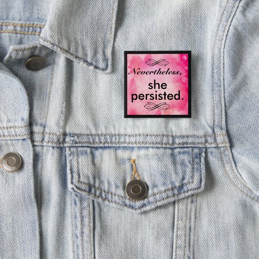 Toch volhield ze Pin Vierkante Button 5,1 Cm (In situ)