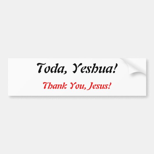 Toda, Yeshua. Bumpersticker (Voorkant)