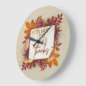 TODAY BE THANKFUL, TIEMPO DE SER AGRADECIDO GROTE KLOK (Hoek)