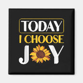 Today I Choose Joy  Magneet (Voorkant)