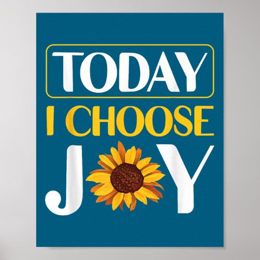 Today I Choose Joy Poster (Voorkant)