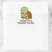 Today I’m a Patient Turtle – Kawaii Sticker (Tas)