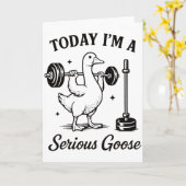 Today I’m a Serious Goose Funny Gym Goose Fitness Kaart (Gele Bloem)