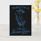 Today I'm A Serious Goose Funny Cowboy Goose  Kaart (Gele Bloem)