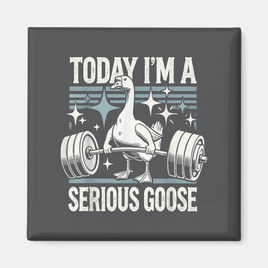 Today I'm A Serious Goose Funny Lifting Weights Gy Magneet (Voorkant)