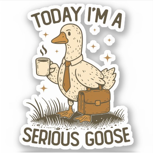 Today I'm A Serious Goose Funny Office Work Animal Sticker (Voorkant)