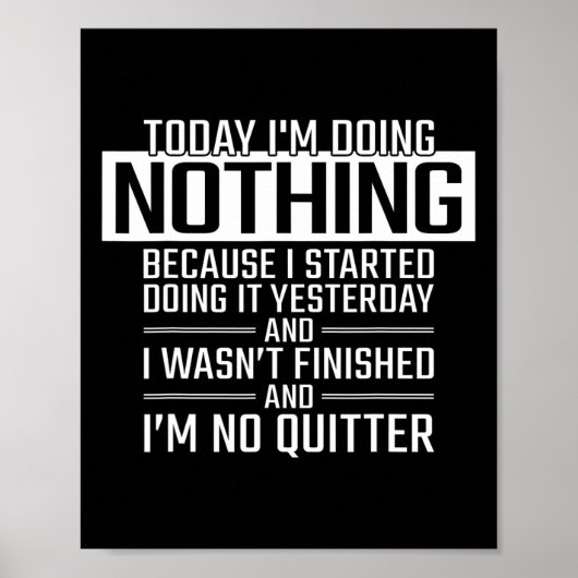Today I'm Doing Nothing - Funny Lazy People Christ Poster (Voorkant)