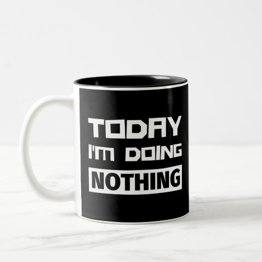 Today I'm Doing Nothing Tweekleurige Koffiemok (Links)