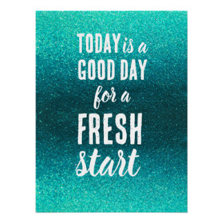 Today is a Good Day Fresh Start Motivational Quote Perfect Poster