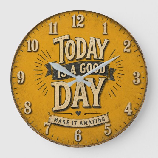 Today Is a Good Day Grote Klok (Voorkant)