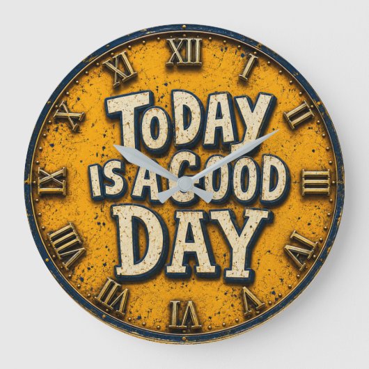 Today Is a Good Day Inspirational Positive Quote Grote Klok (Voorkant)