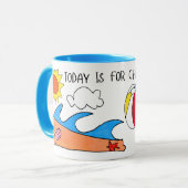 "Today is for Chillin" Mug Mok (Voorkant links)