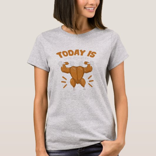Today is Legay Unique Thanksgiving Turkey T-shirt (Voorkant)