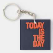 Today is the day sleutelhanger (Voorkant)