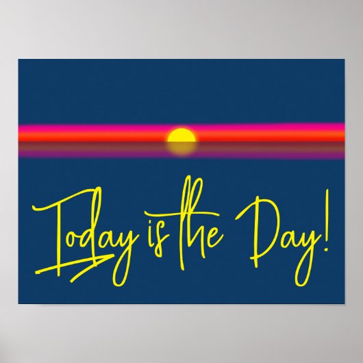Today is the Day Sunrise Affirmation Poster (Voorkant)