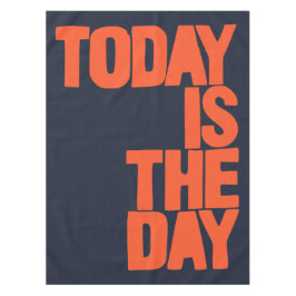 Today is the day tafelkleed