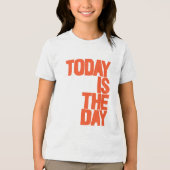 Today is the day Tri-Blend shirt (Voorkant)